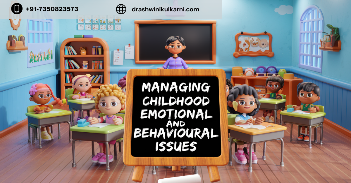 Managing Childhood Emotional and Behavioural Issues